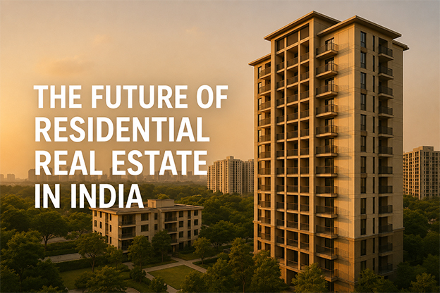 The Future of Residential Real Estate in India
